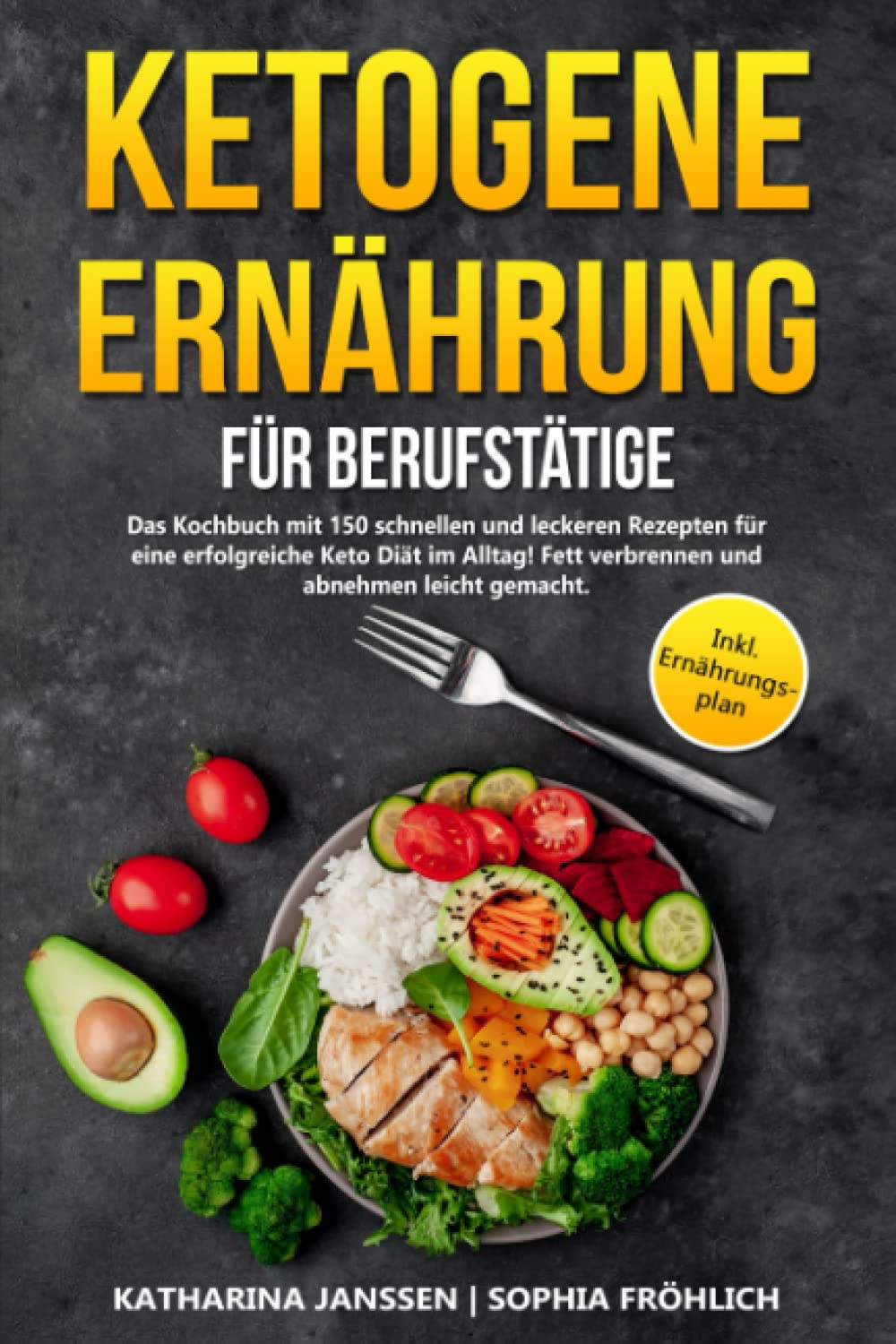 Ketogene Ernährung für Berufstätige: Das Kochbuch mit 150 schnellen und leckeren Rezepten für eine erfolgreiche Keto Diät im Alltag! Fett verbrennen und abnehmen leicht gemacht. Inkl. Ernährungsplan Drama
