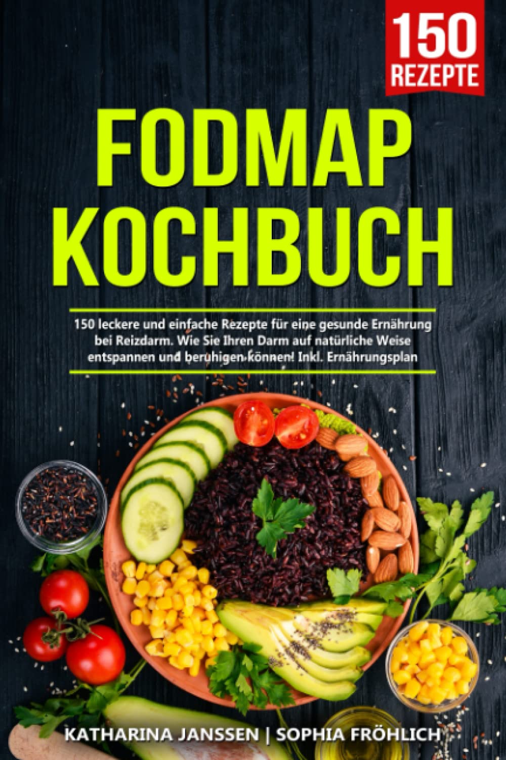 Fodmap Kochbuch: 150 leckere und einfache Rezepte für eine gesunde Ernährung bei Reizdarm. Wie Sie Ihren Darm auf natürliche Weise entspannen und beruhigen können! Inkl. Ernährungsplan Leisure, Home & Garden