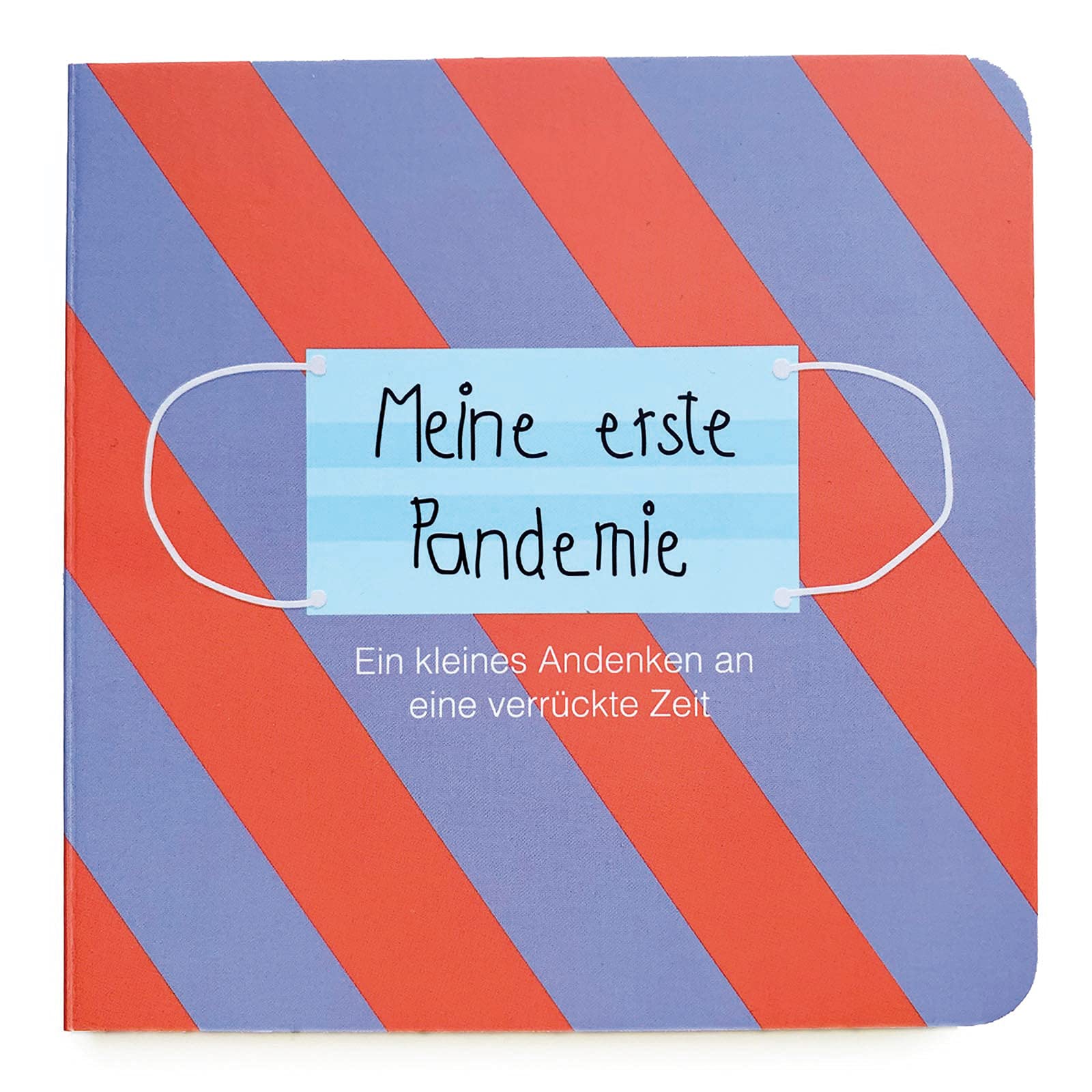 Meine erste Pandemie, Ein kleines Andenken an eine verrückte Zeit Lifestyle