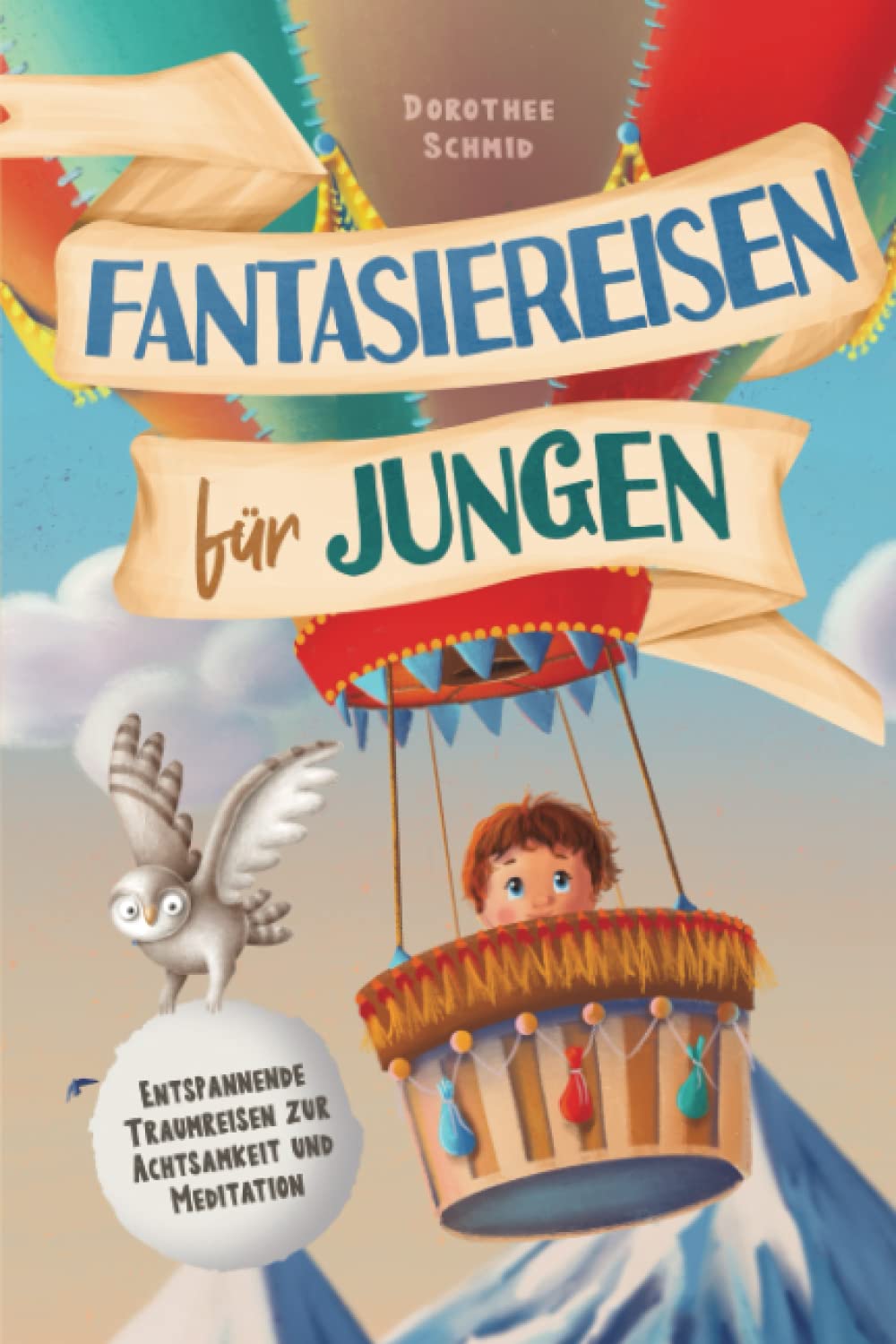 Fantasiereisen für Jungen: Entspannende Traumreisen zur Achtsamkeit und Meditation Parents & Children