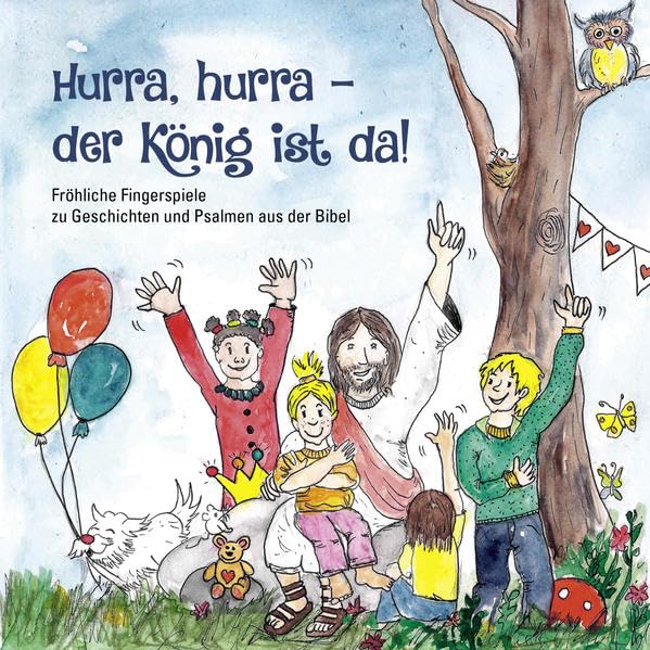 Hurra, hurra - der König ist da!: Fröhliche Fingerspiele zu Geschichten und Psalmen aus der Bibel Religion & Esotericism