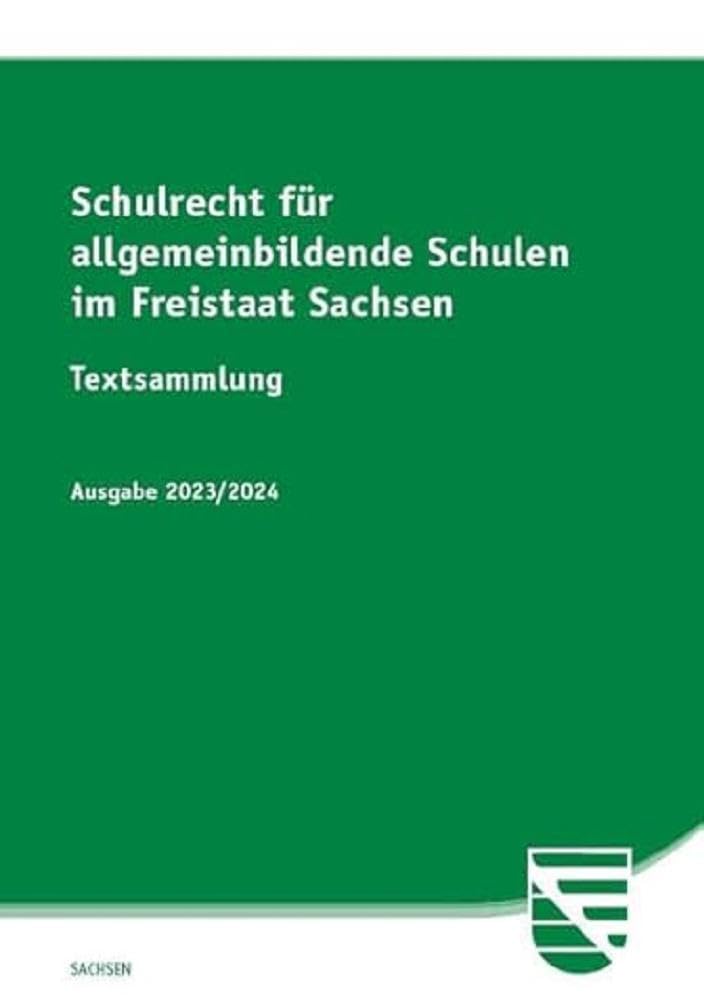 Schulrecht für allgemeinbildende Schulen im Freistaat Sachsen: Textsammlung Law