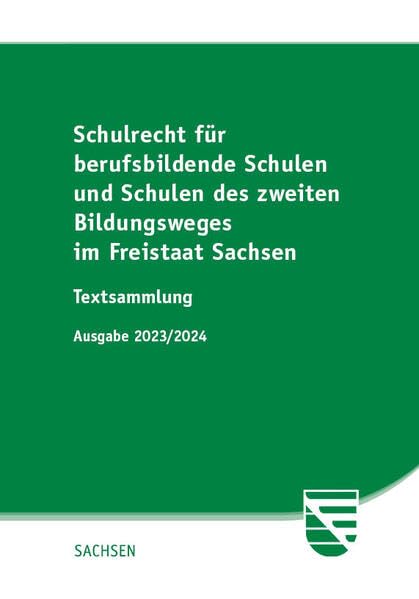 Schulrecht für berufsbildende Schulen und Schulen des zweiten Bildungsweges im Freistaat Sachsen book