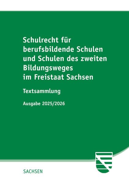 Schulrecht für berufsbildende Schulen und Schulen des zweiten Bildungsweges im Freistaat Sachsen Law