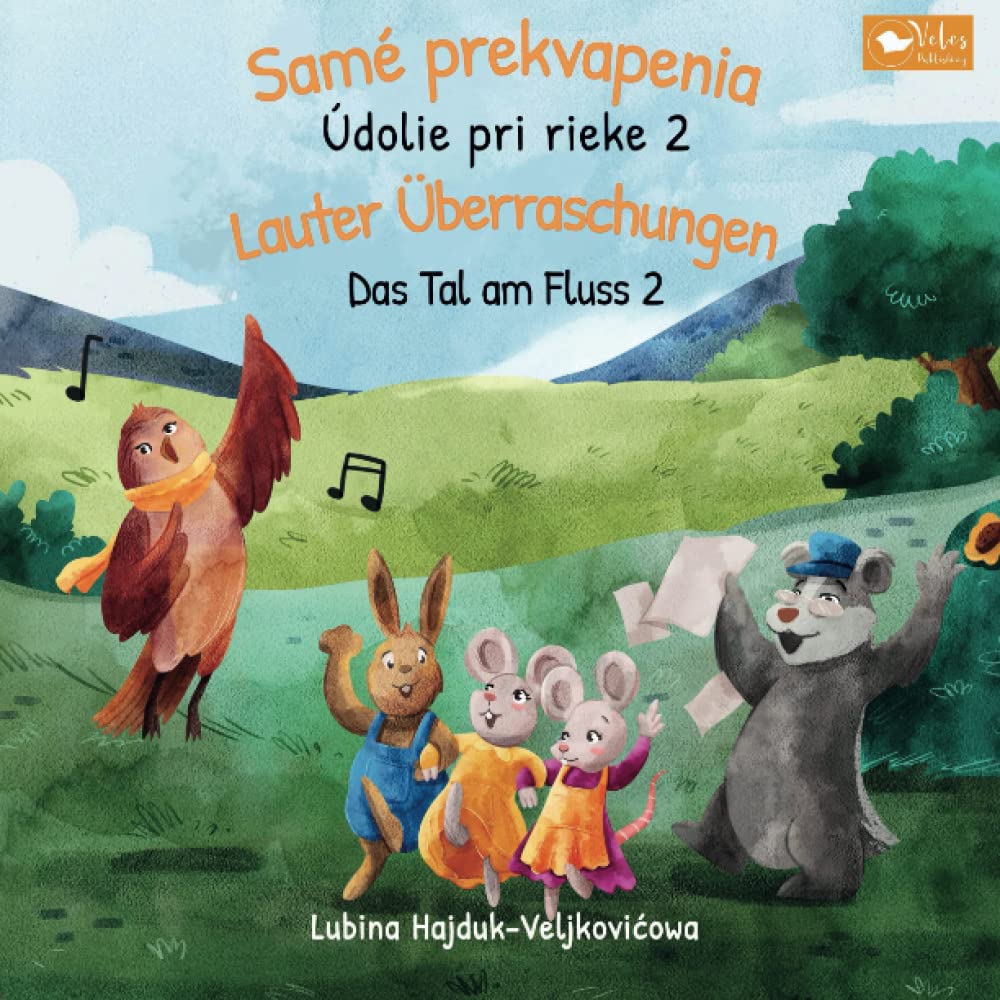 Samé prekvapenia : Údolie pri rieke 2 - Lauter Überraschungen - Das Tal am Fluss 2: Zweisprachiges Kinderbuch zum Lernen Slowakisch - Deutsch ... (Das Tal am Fluss : Údolie pri rieke) book