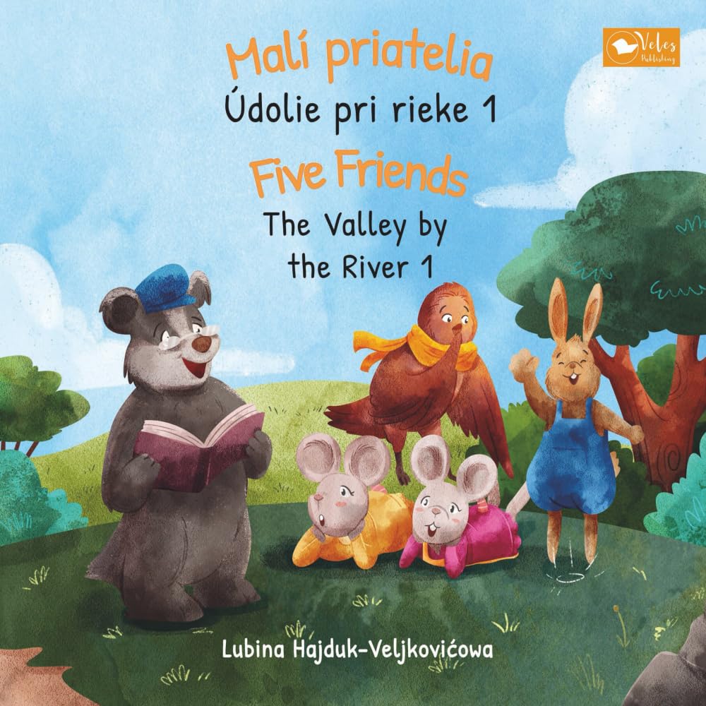 Malí priatelia - Údolie pri rieke 1 : Five Friends - The Valley by the River 1: Bilingual children's book to learn Slovakian - English (The Valley by the River : Údolie pri rieke, Band 1) Foreign Languages ​​& Dictionaries