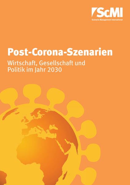 Post-Corona-Szenarien: Wirtschaft, Gesellschaft und Politik im Jahr 2030 book