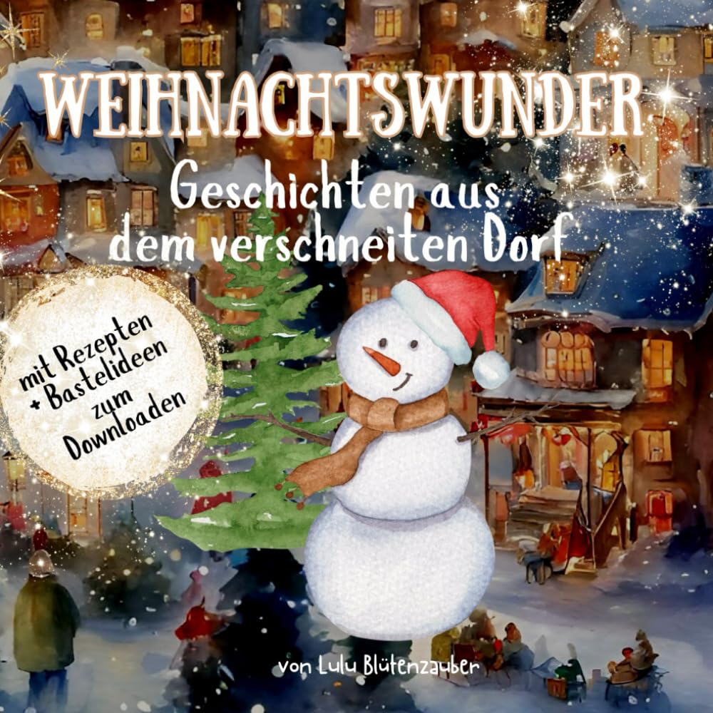 Weihnachtswunder: Geschichten aus dem verschneiten Dorf: Weihnachtsgeschichten für Kinder ab 4 Jahren / Geschichten für Erstleser / Weihnachtsabenteuer Religion & Esotericism