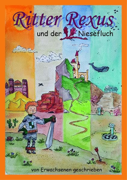Ritter Rexus und der Niesefluch: geschrieben von Erwachsenen Novels & Short Stories