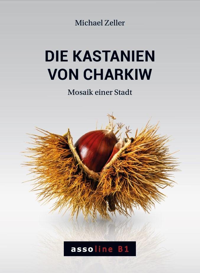 Die Kastanien von Charkiw: Mosaik einer Stadt Contemporary literature