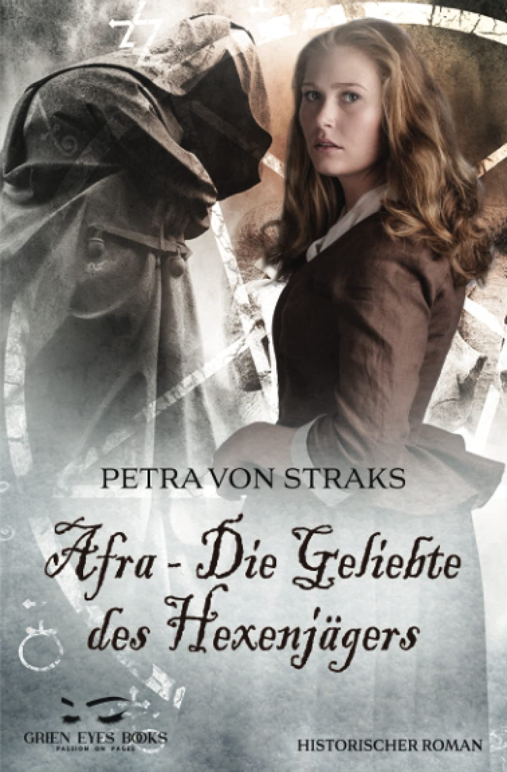 Afra - Die Geliebte des Hexenjägers: Historischer Roman Historical Fiction