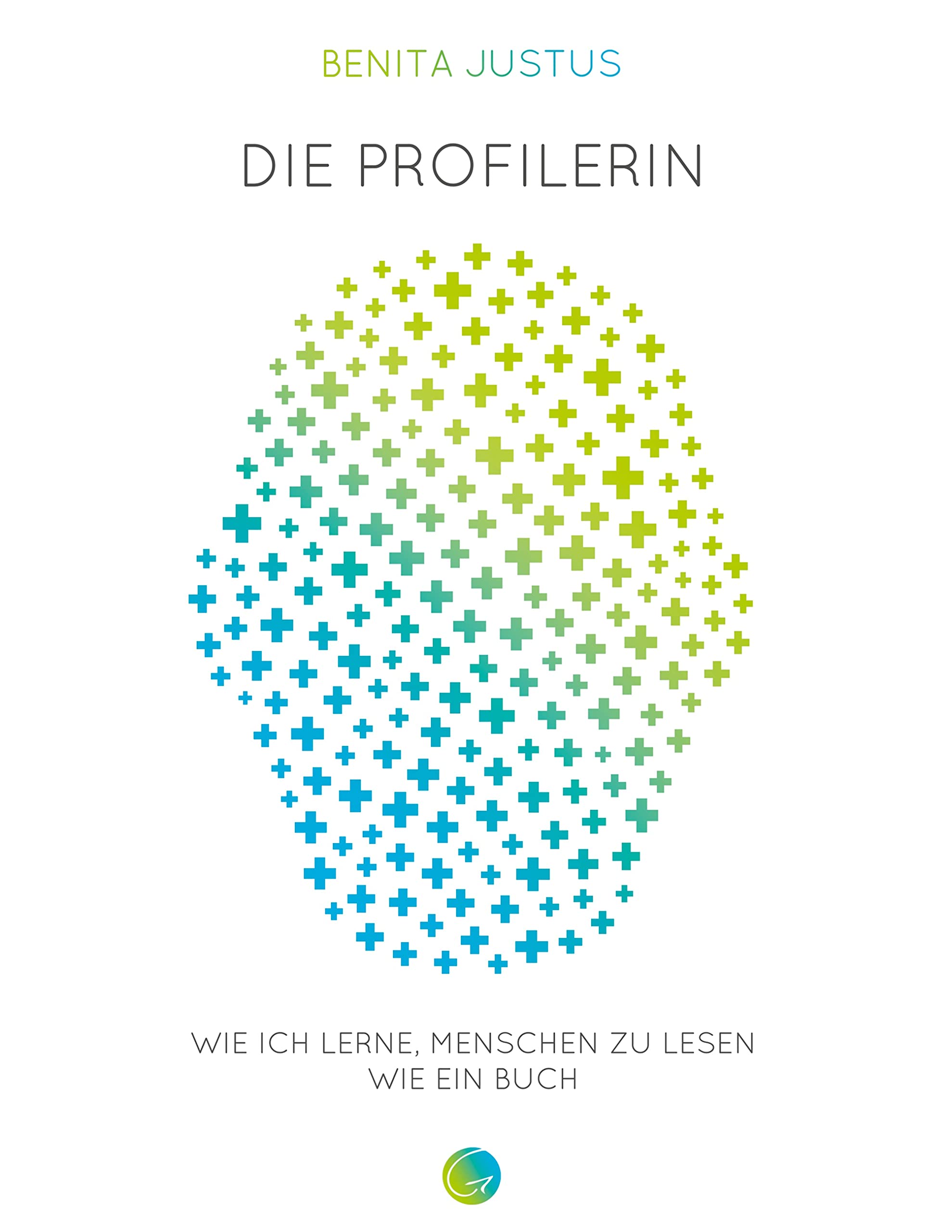 Die Profilerin: Wie ich lerne, Menschen zu lesen wie ein Buch Social Sciences