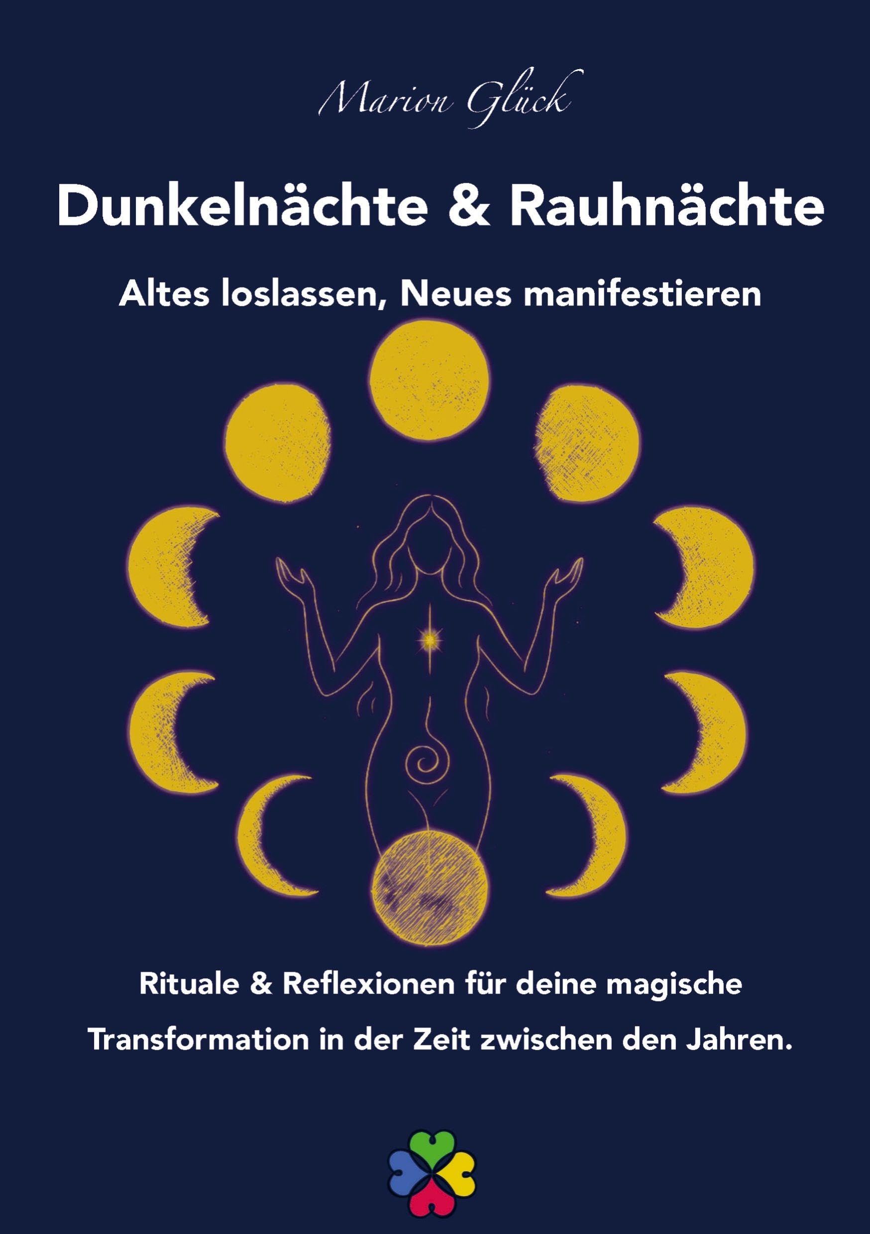 Dunkelnächte & Rauhnächte - Altes loslassen, Neues manifestieren Leisure, Home & Garden