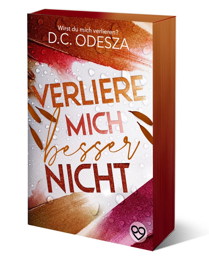 Verliere mich besser nicht: Limitierte Sonderausgabe (Verliebe dich: Sonderedition) Drama