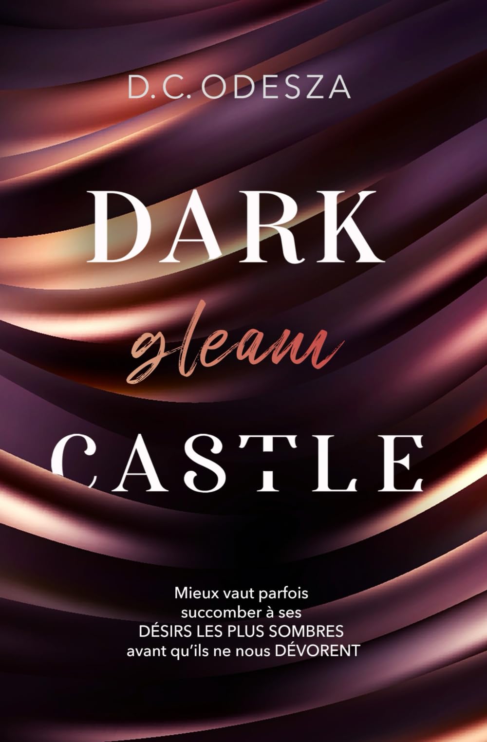 Dark gleam Castle: spicy Dark Reverse Harem (Dark Castle – D.C. Odesza, Band 1) Horror & Mystery