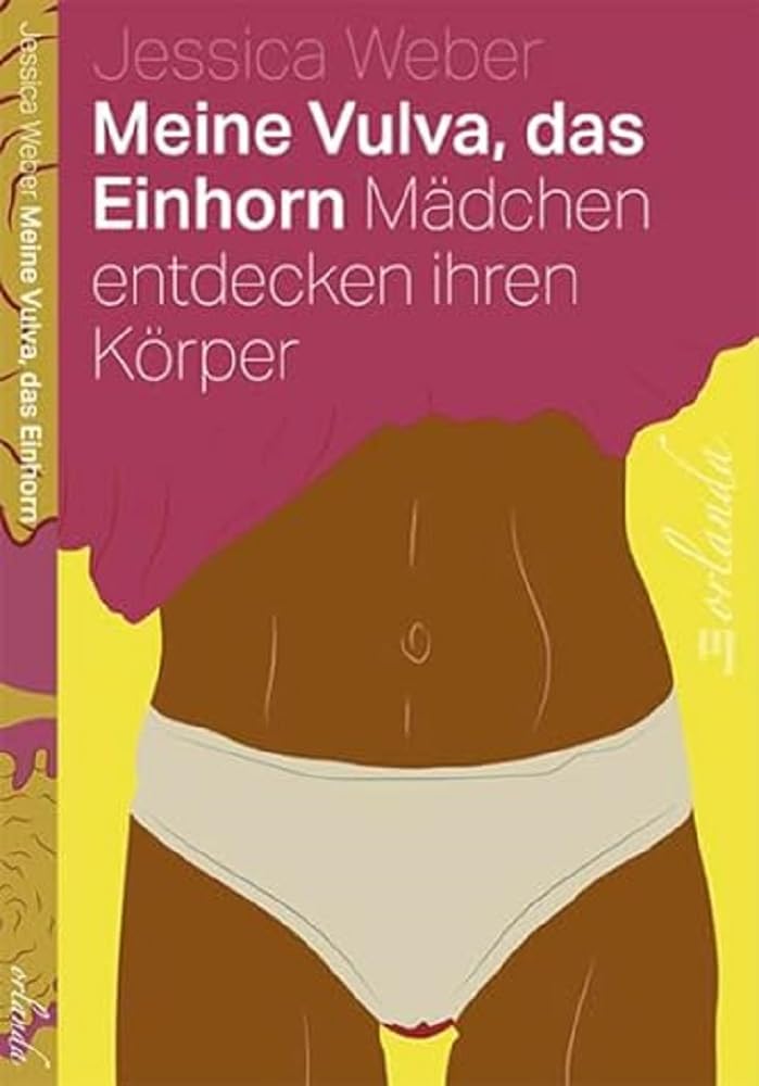 Meine Vulva, das Einhorn: Mädchen entdecken ihren Körper (kids bewegt) Social Sciences