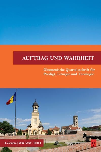 Auftrag und Wahrheit - ökumenische Quartalsschrift für Predigt, Liturgie und Theologie: 2. Jahrgang 2022/23, Heft 1: 5 book