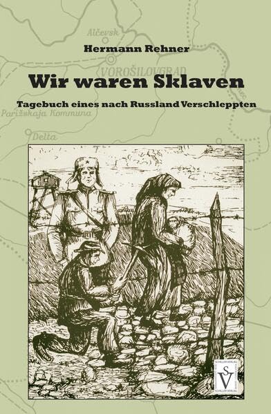 Wir waren Sklaven: Tagebuch eines nach Russland Verschleppten Essays & Short Stories