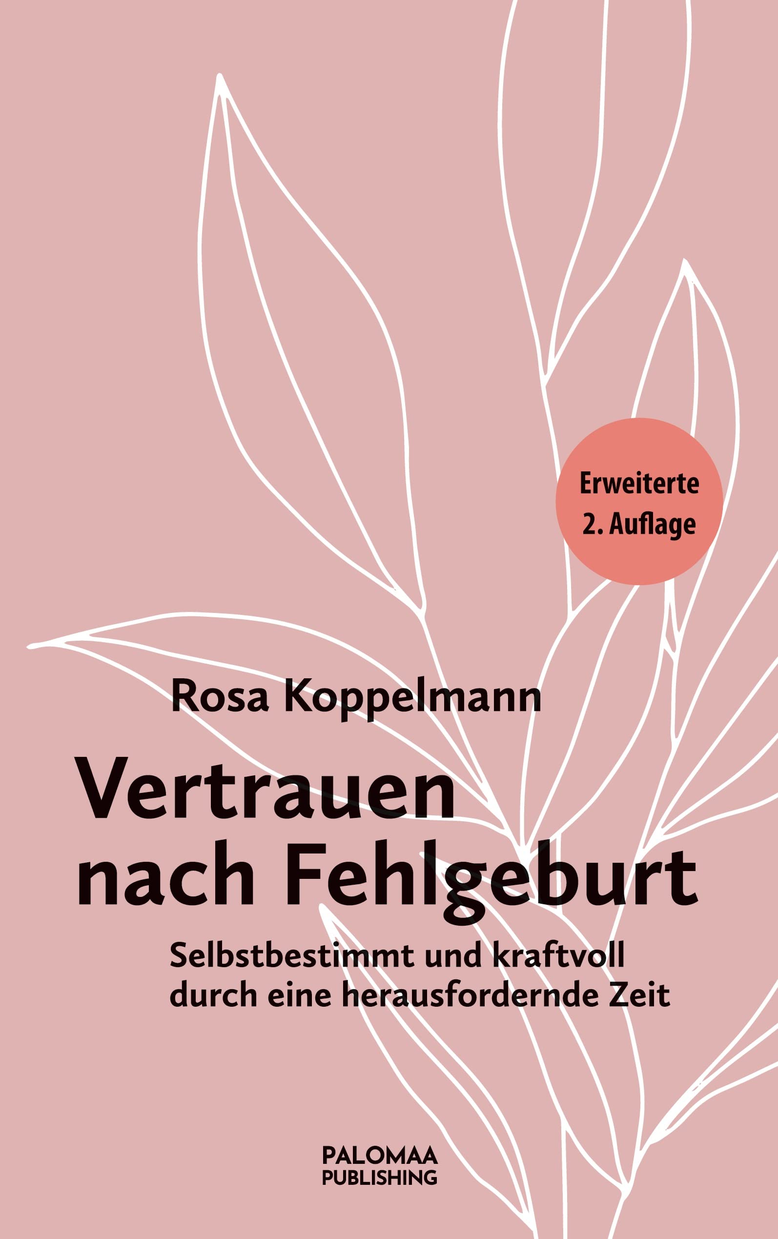 Vertrauen nach Fehlgeburt: Selbstbestimmt und kraftvoll durch eine herausfordernde Zeit Social Sciences