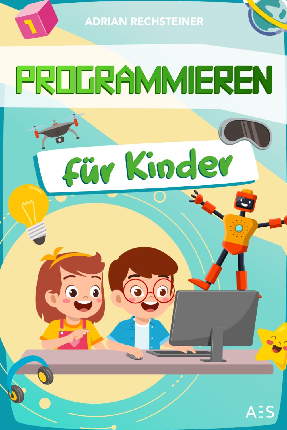 Programmieren für Kinder: Klick-für-Klick Spiele programmieren lernen mit Scratch! (Geeignet für Kids ab dem Grundschulalter) Study Guides