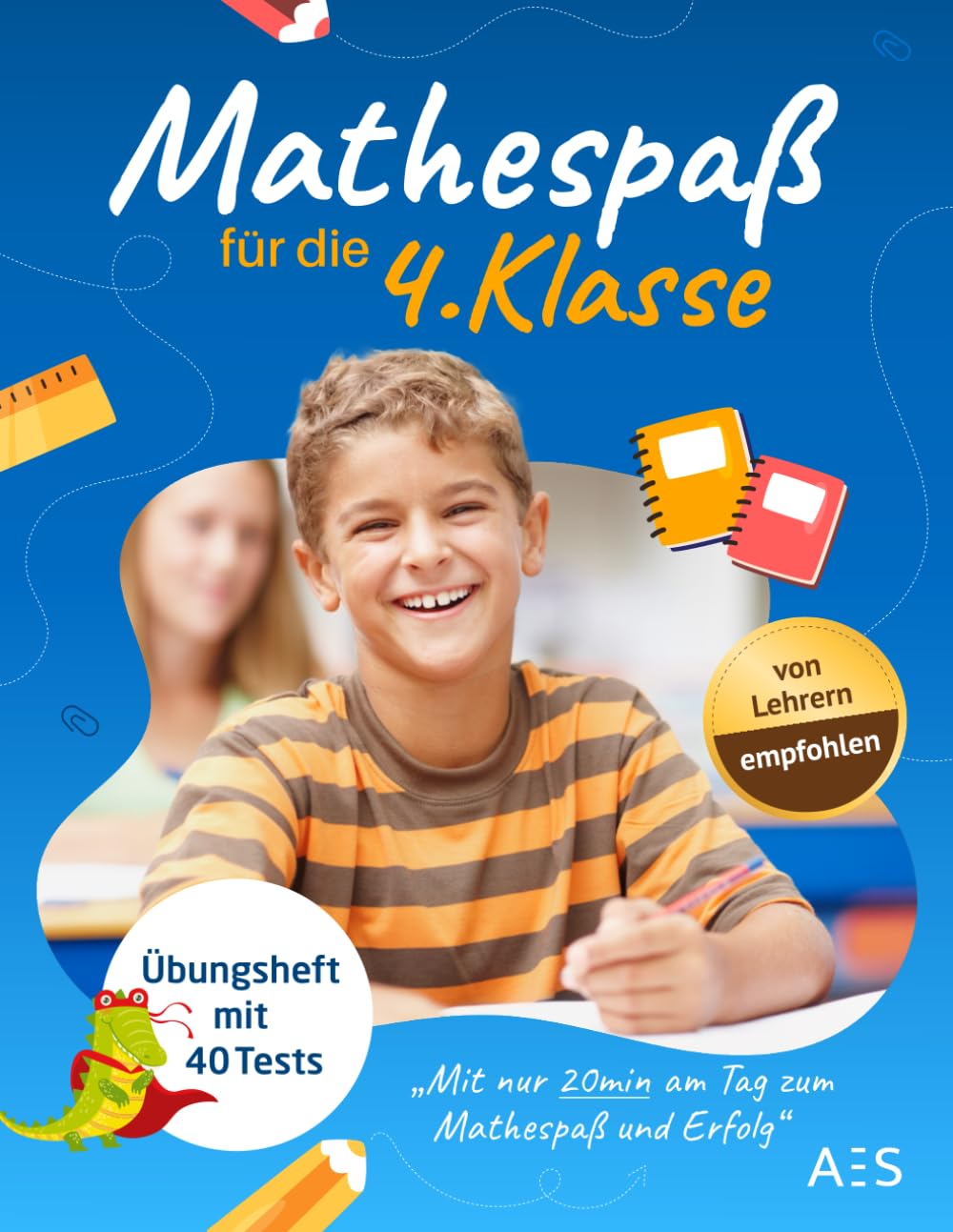 Mathespaß für die 4. Klasse: Übungsheft mit Tests, Lösungen und Punktevergabe - Freude an Mathe entwickeln und sehr gute Noten in Klassenarbeiten erhalten! Study Guides