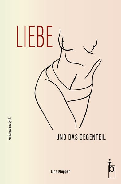 Liebe und das Gegenteil Essays & Short Stories