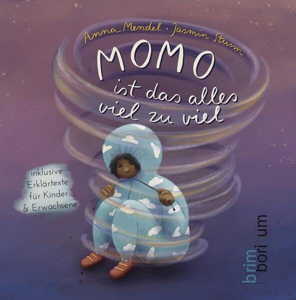 Momo ist das alles viel zu viel: inklusive Erklärtexte für Kinder & Erwachsener Medicine