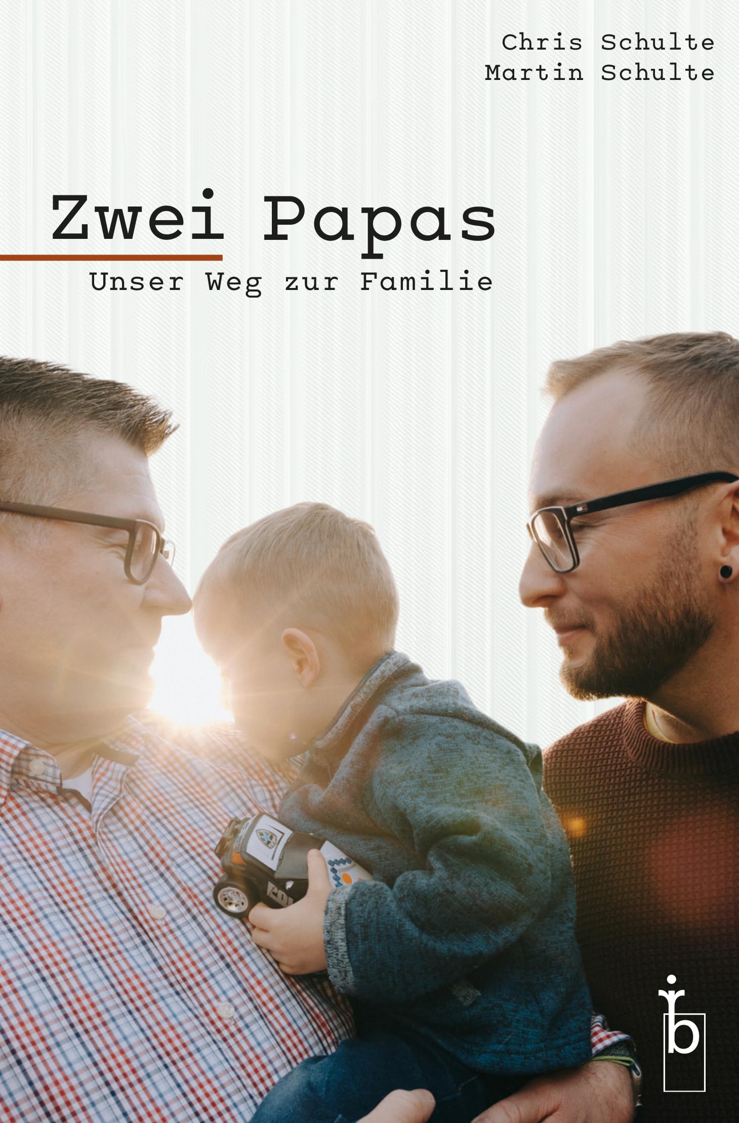 Zwei Papas: Unser Weg zur Familie Social Sciences