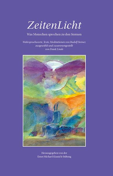 ZeitenLicht - Was Menschen sprechen zu den Sternen: Wahrspruchworte, Texte, Meditationen von Rudolf Steiner Health, Nutrition & Fitness