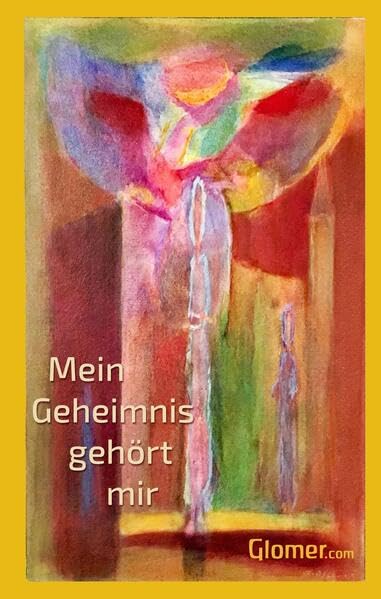 Mein Geheimnis gehört mir: Begegnungen mit Seelenpflege-bedürftigen Kindern und Erwachsenen in der Dichtung Poetry