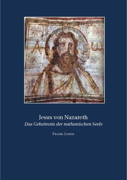 Jesus von Nazareth: Das Geheimnis der nathanischen Seele Health, Nutrition & Fitness