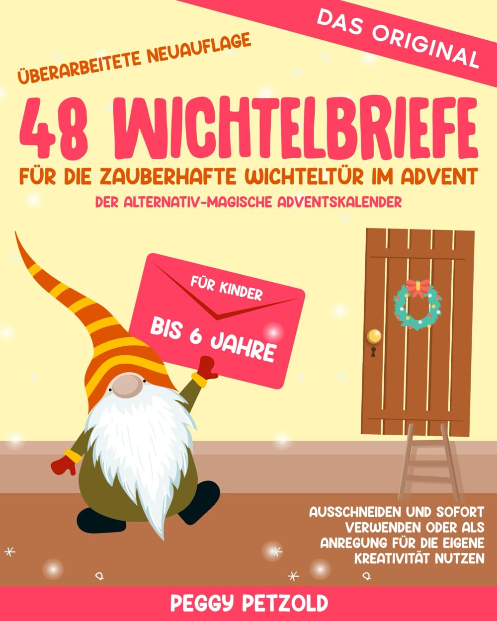 48 Wichtelbriefe für die zauberhafte Wichteltür im Advent – Der alternativ-magische Adventskalender: Für Kinder bis 6Jahre, Ausschneiden und sofort ... (Meine Wichtelwelt - Wichtelbücher) Essays & Short Stories