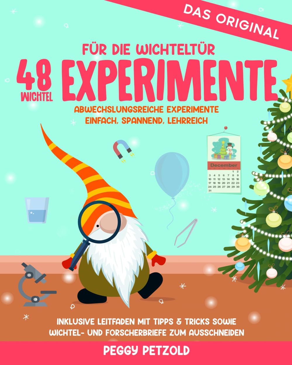 48 Wichtelexperimente für die Wichteltür: abwechslungsreiche Experimente: einfach, spannend, lehrreich (Meine Wichtelwelt - Wichtelbücher) Natural Sciences