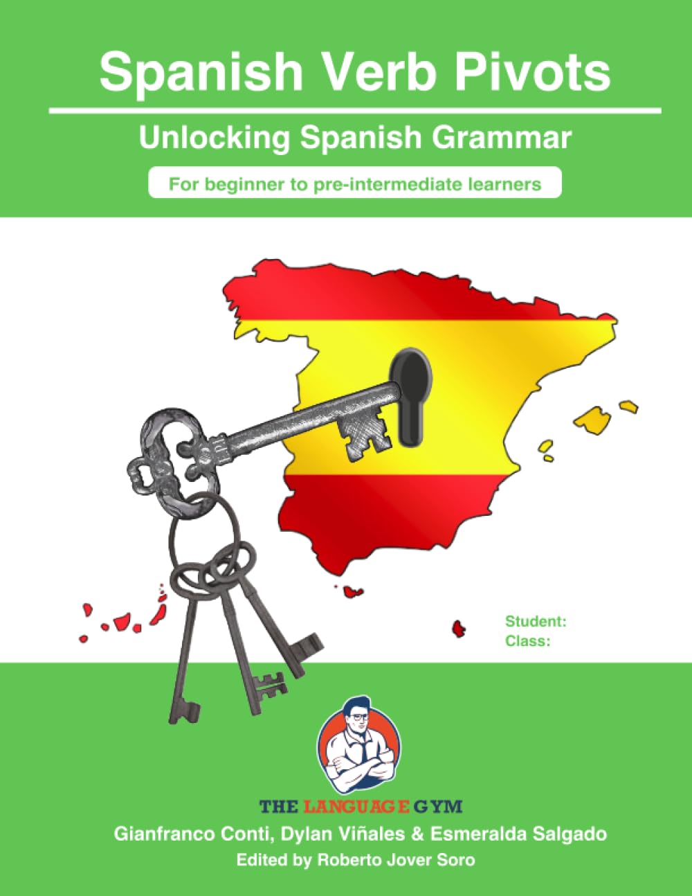 Spanish Verb Grammar Pivots - Beginner to Pre-intermediate: Grammar - Verb Pivots, Conti & Viñales (The Language Gym - Sentence Builder Books) Foreign Languages ​​& Dictionaries