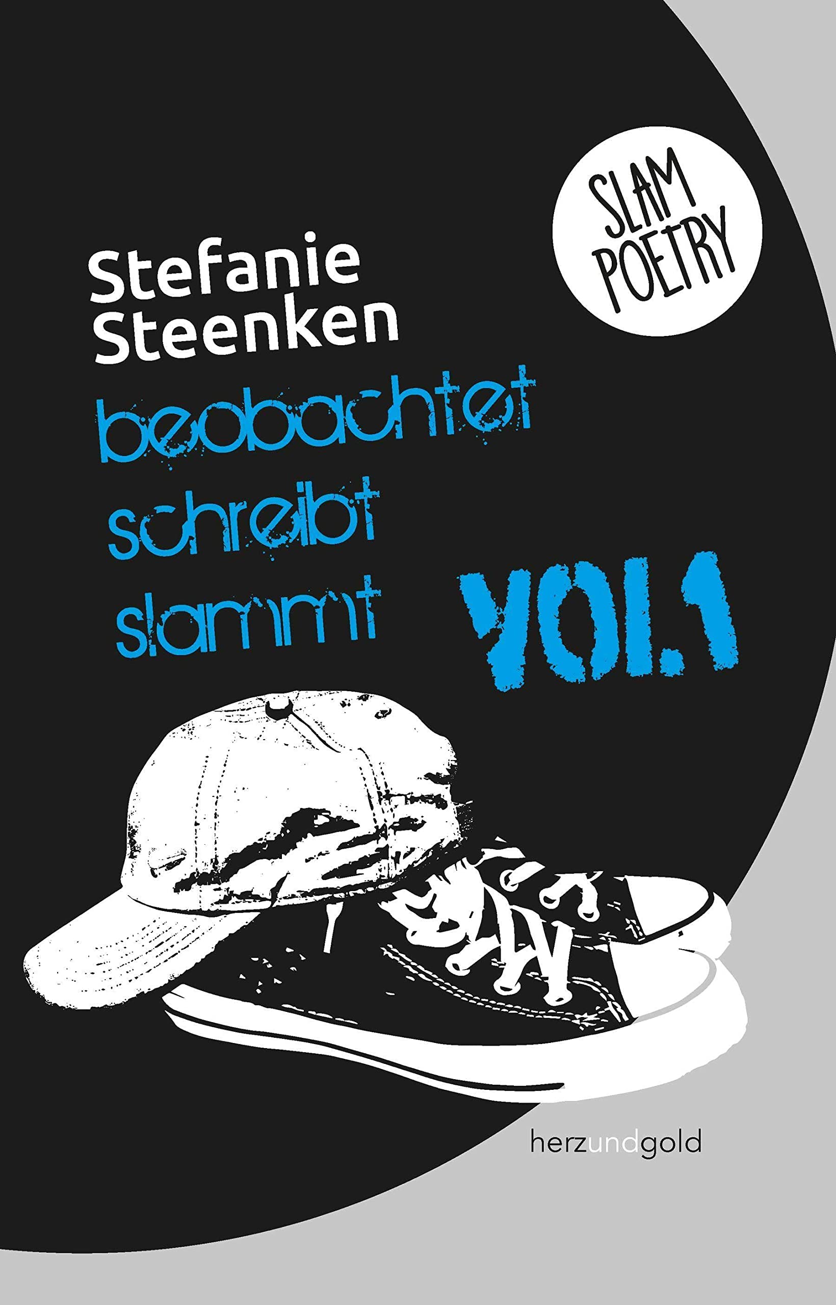 beobachtet schreibt slammt Volume 1 Poetry