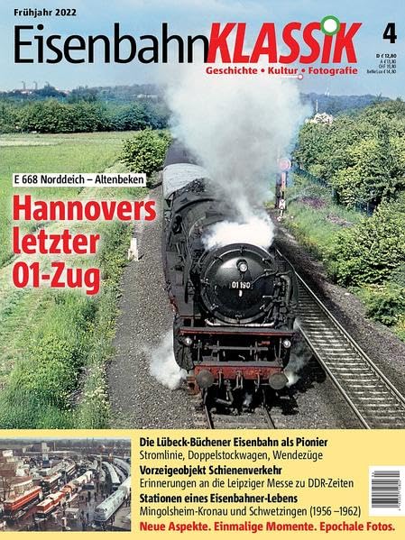 Eisenbahn-KLASSIK - Geschichte, Kultur, Fotografie - Ausgabe 4: Hannovers letzter 01-Zug - E 668 Norddeich – Altenbeken Leisure, Home & Garden