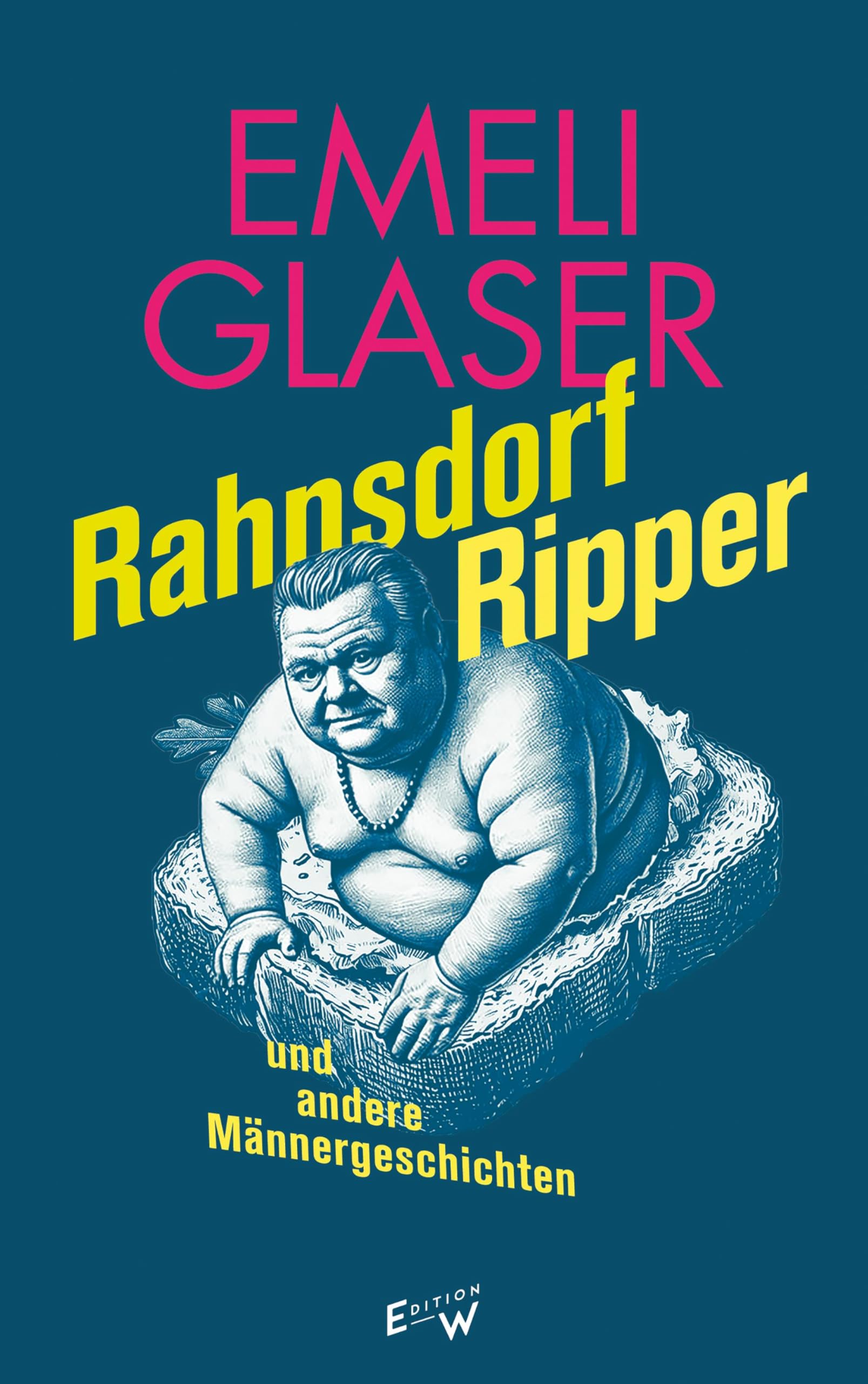 Rahnsdorf Ripper und andere Männergeschichten Essays & Short Stories