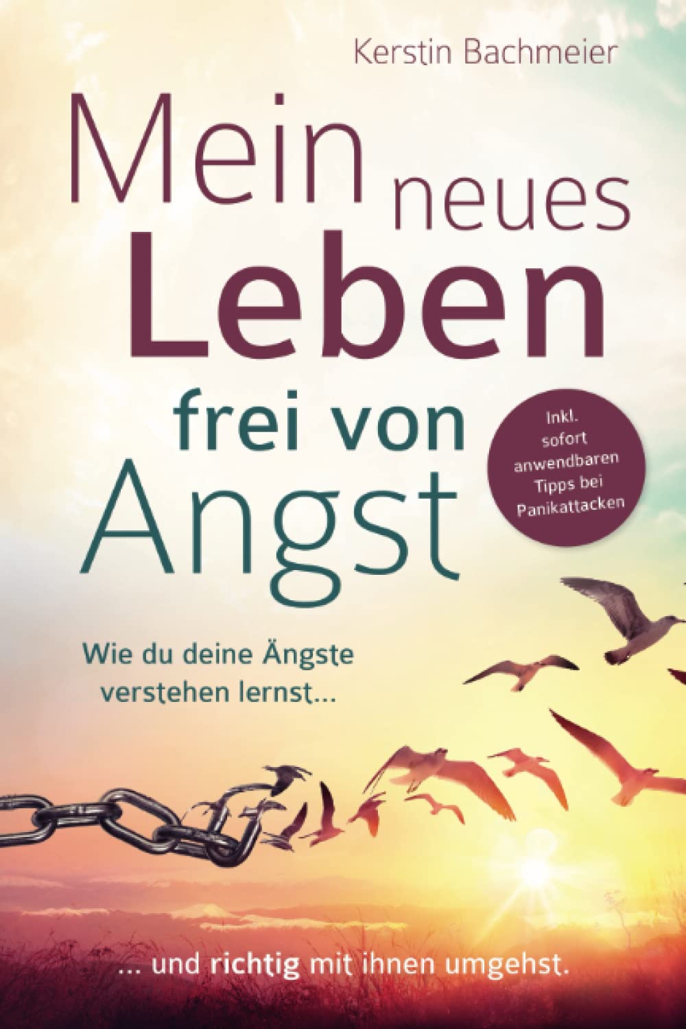 Mein neues Leben frei von Angst: Wie du deine Ängste verstehen lernst und richtig mit ihnen umgehst. Inkl. sofort anwendbaren Tipps bei Panikattacken Medicine