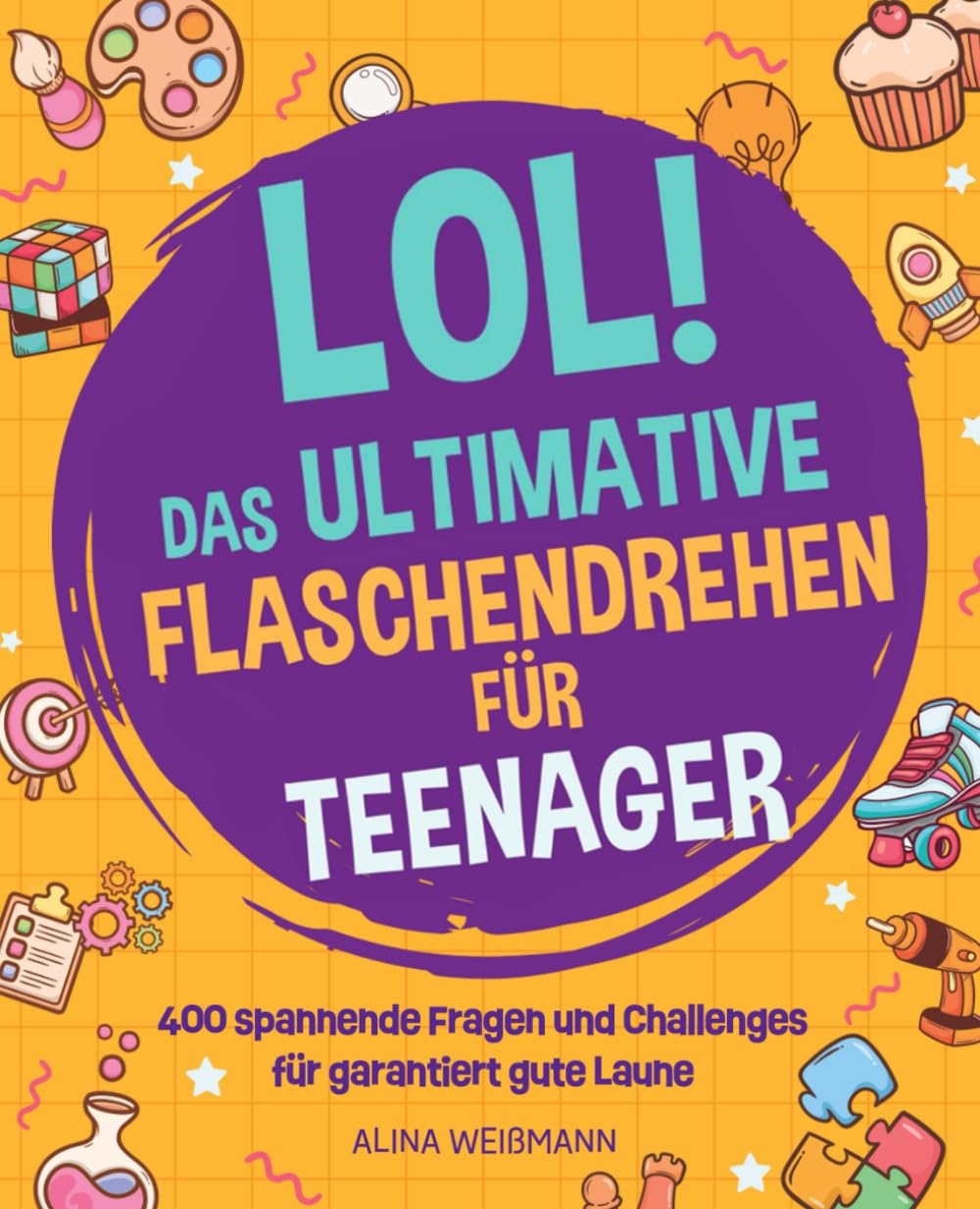 Flaschendrehen für Teenager: 400 lustige Fragen und Challanges für garantiert gute Laune und Partyspaß ab 12 Jahren. Parents & Children