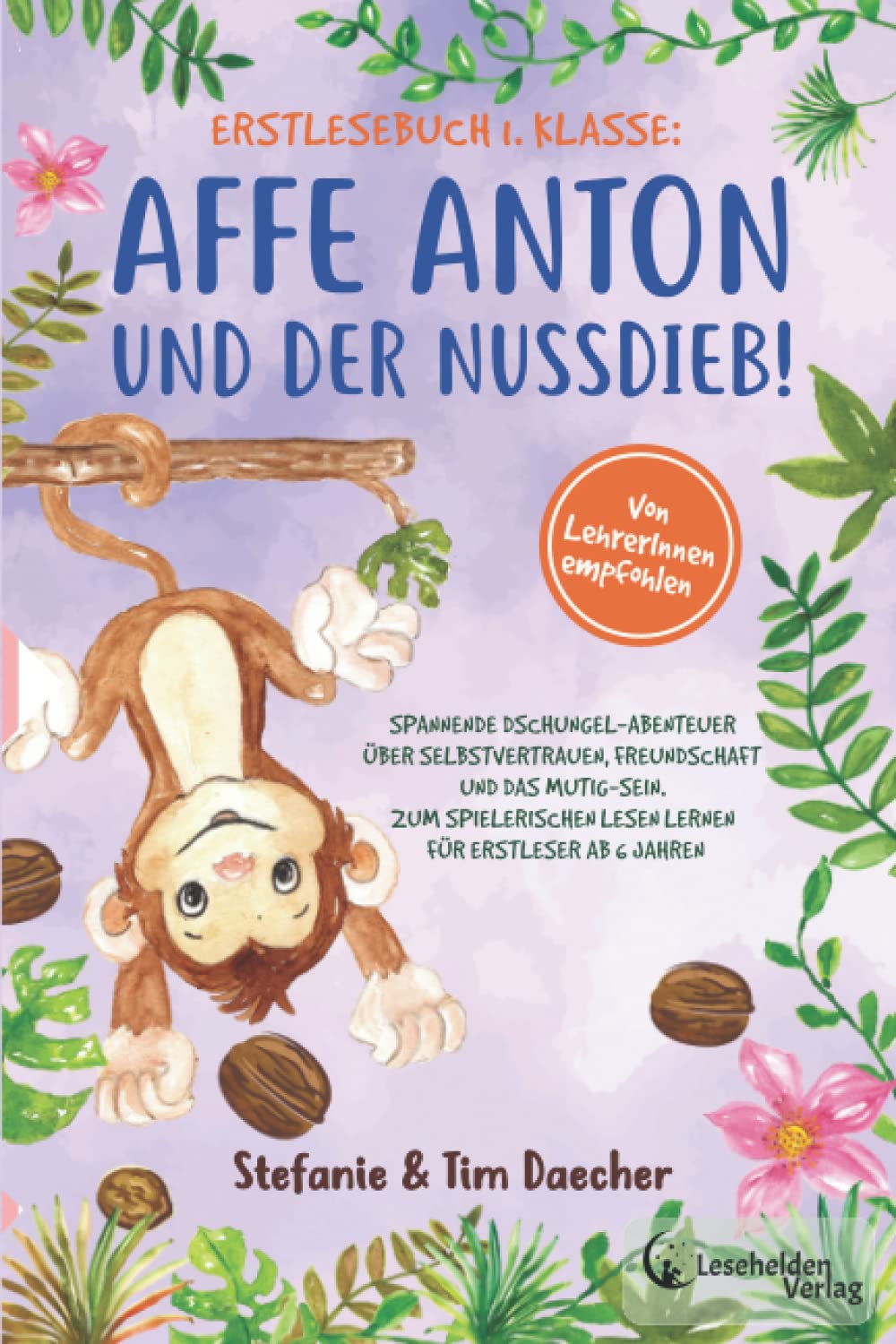 Erstlesebuch 1. Klasse: Affe Anton und der Nussdieb! Spannende Dschungel-Abenteuer über Selbstvertrauen, Freundschaft und das Mutig-Sein. Zum ... ab 6 Jahren (Affe Anton für Erstleser) Study Guides