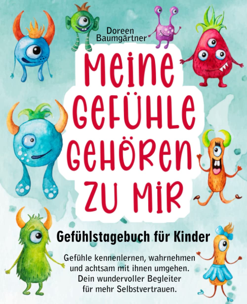 Gefühlstagebuch für Kinder „Meine Gefühle gehören zu mir“: Gefühle kennenlernen, wahrnehmen und achtsam mit ihnen umgehen. Dein wundervoller Begleiter für mehr Selbstvertrauen (90 Tage) Parents & Children