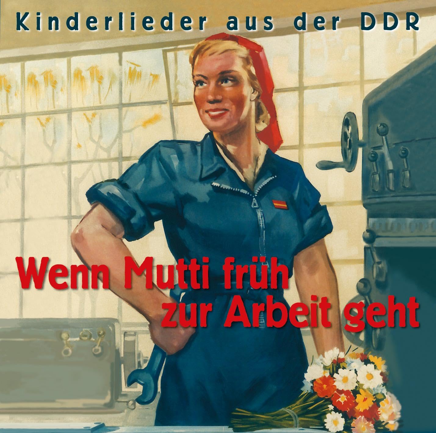 Wenn Mutti früh zur Arbeit geht: Kinderlieder der DDR Arts & Music