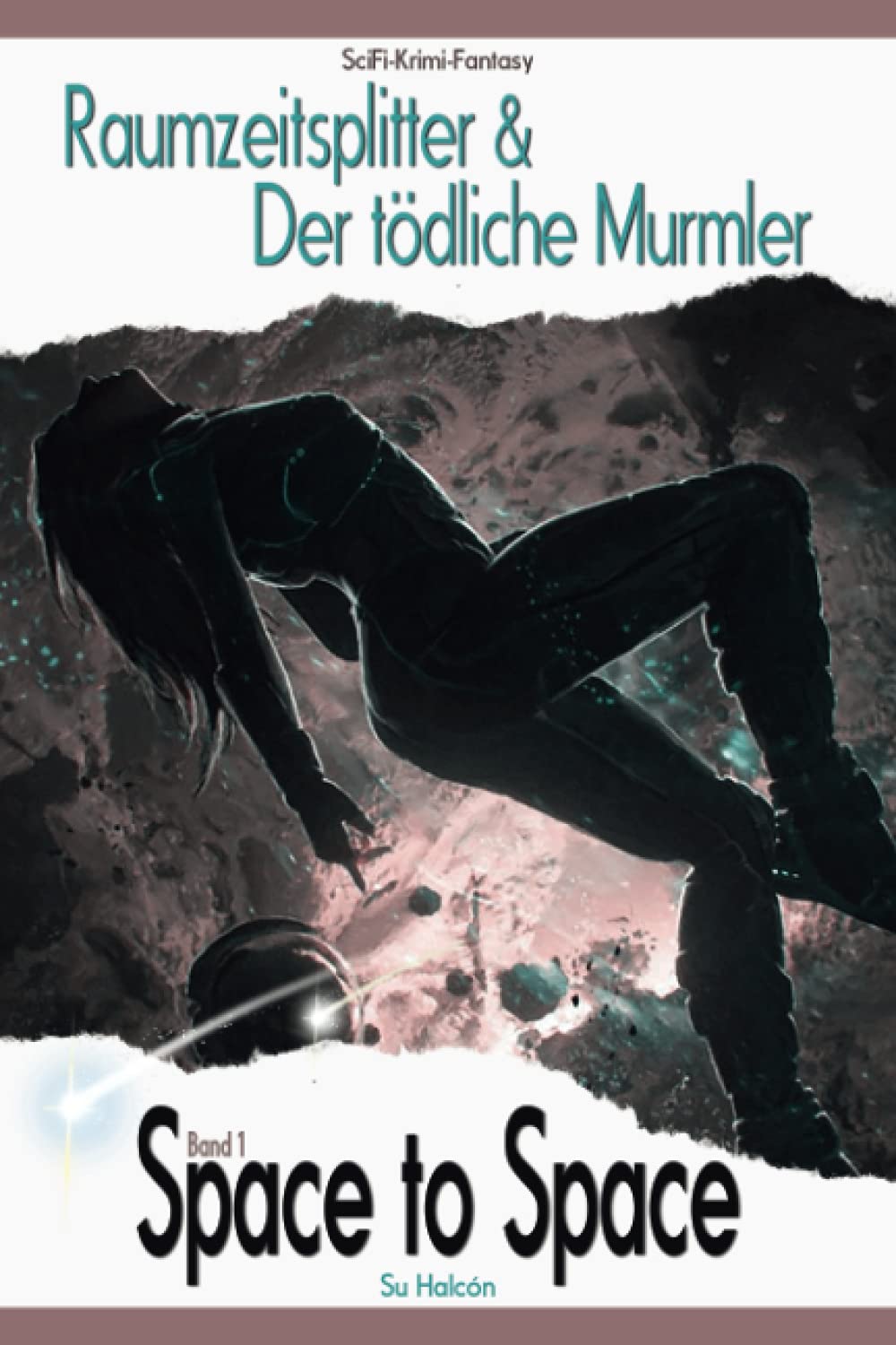 Space to Space 1: Raumzeitsplitter & Der tödliche Murmler Fiction