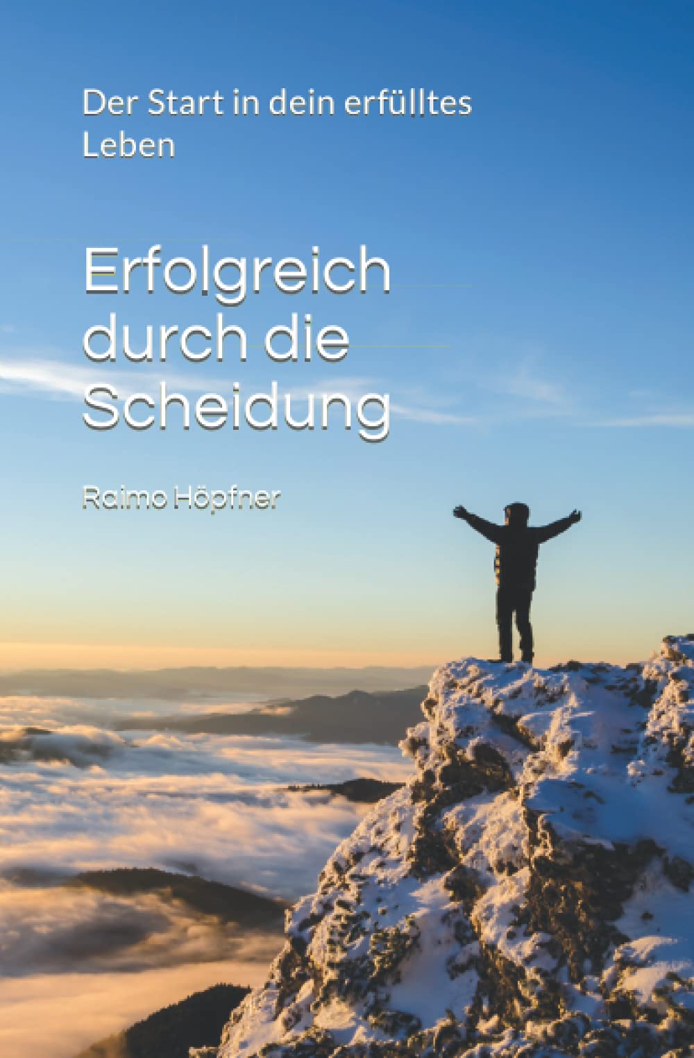 Erfolgreich durch die Scheidung: Der Start in dein erfülltes Leben Law