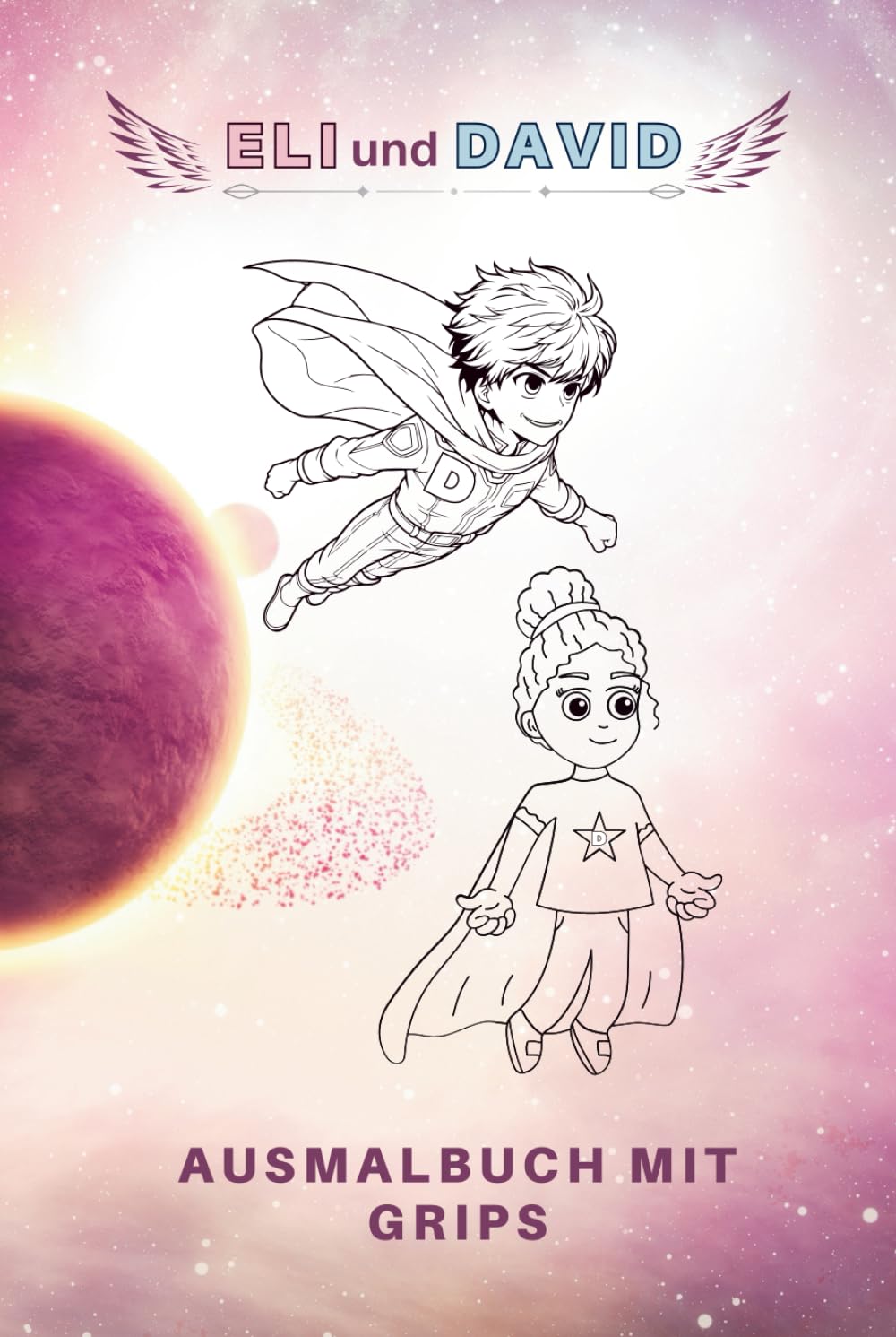 Eli und David - Ausmalbuch mit Grips: Das spirituelle Kinderbuch mit spannenden Geschichten, englischen Begriffen, gesunder Ernährung und kindgerechten Meditationen! Manga