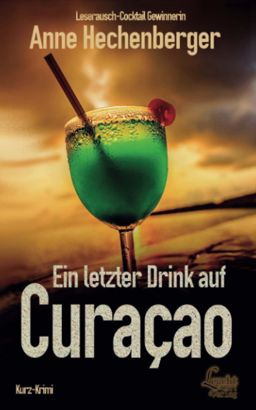 Ein letzter Drink auf Curaçao: LeseRausch-Cocktail Contemporary literature