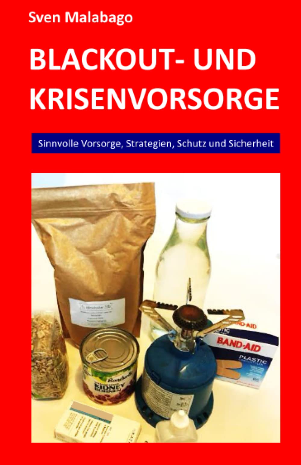 Blackout- und Krisenvorsorge: Sinnvolle Krisenvorsorge, Verhalten im Krisenfall, Strategien in der Krise, Schutz und Sicherheit Home & Household
