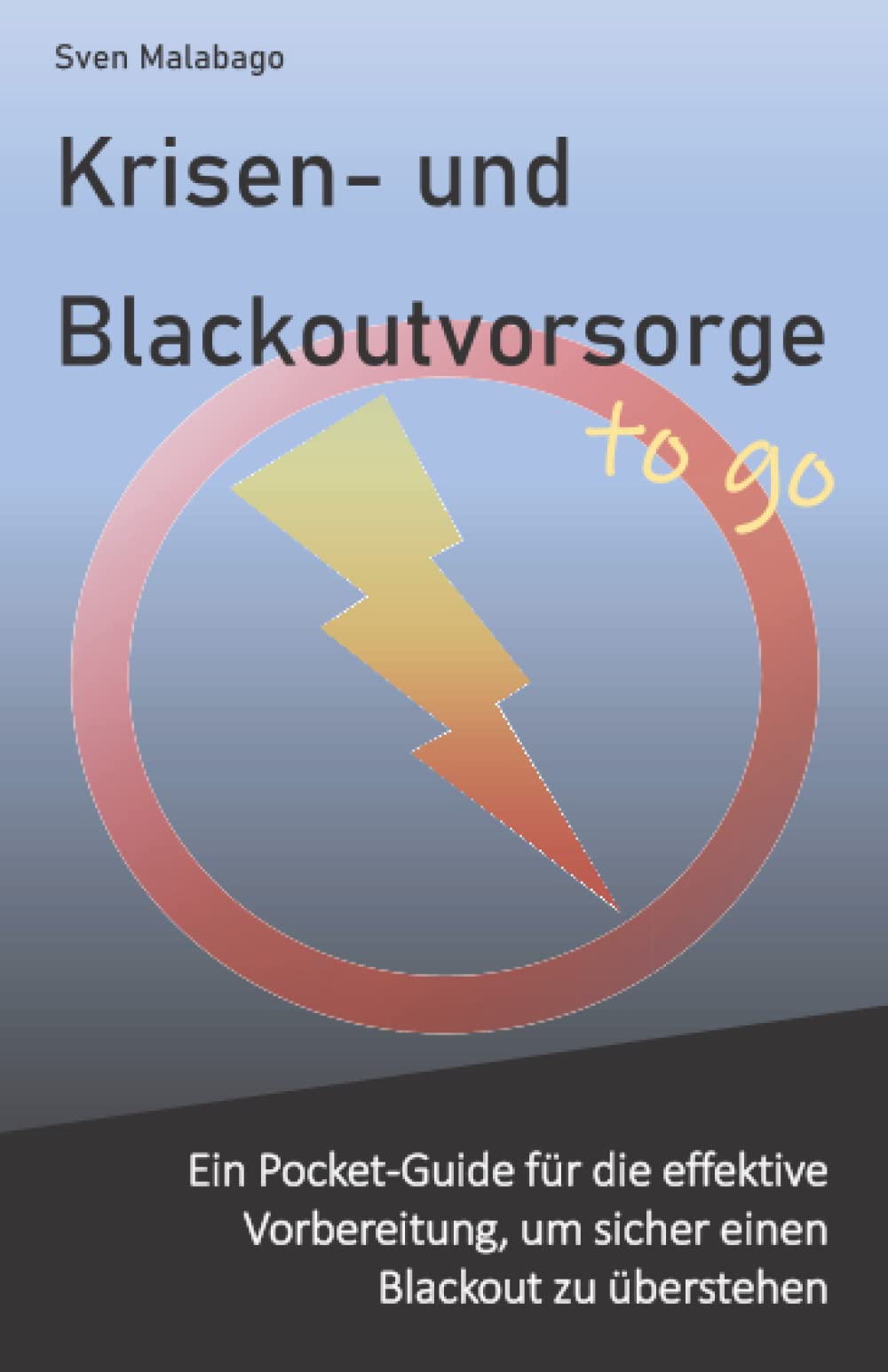 Krisen- und Blackoutvorsorge – to go: Ein Pocket-Guide für die effektive Vorbereitung, um sicher einen Blackout zu überstehen book