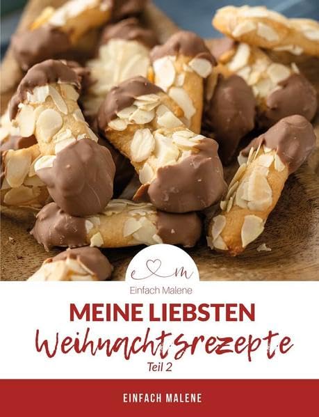 Meine Weihnachtsbäckerei Teil 2: 30 weitere beliebte Weihnachtsrezepte von meinem Blog Cooking & Enjoying