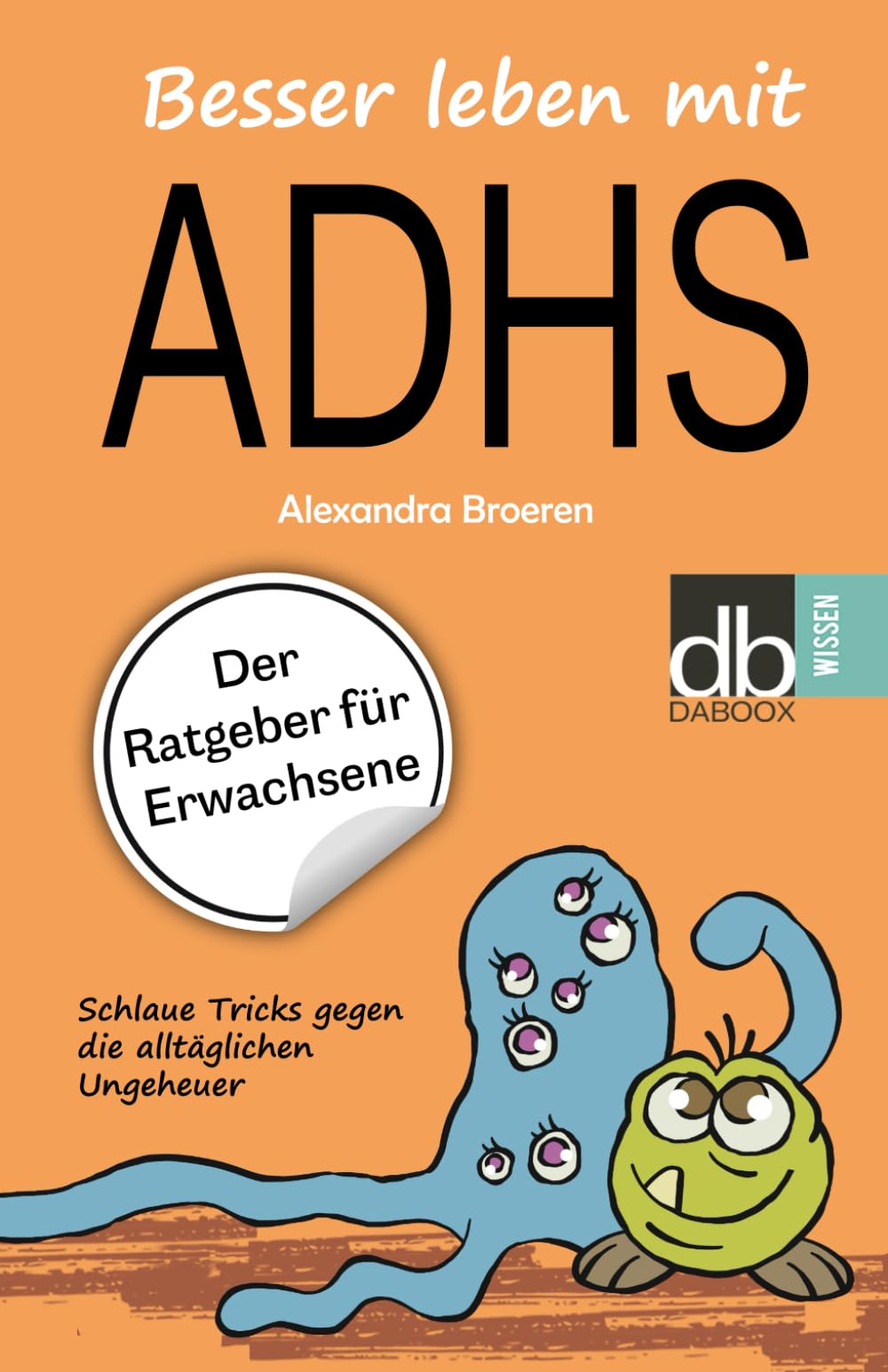 Besser leben mit ADHS: Der Ratgeber für Erwachsene Health, Nutrition & Fitness